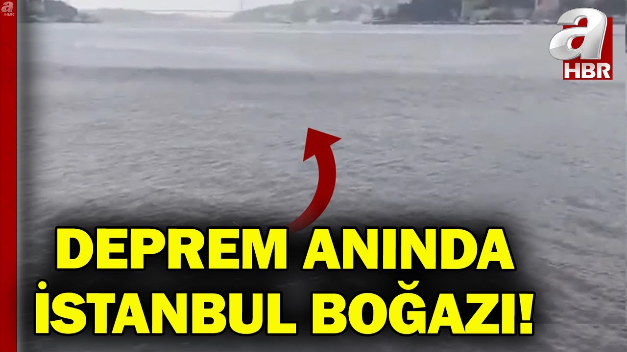 İstanbul'daki 6,2 Büyüklüğündeki Deprem Anında İstanbul Boğazı'nda Korkunç Görüntü | A Haber