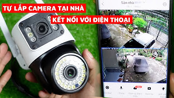 Tự lắp camera tại nhà kết nối với điện thoại tiết kiệm được chi phí || Anh Kiệt Store