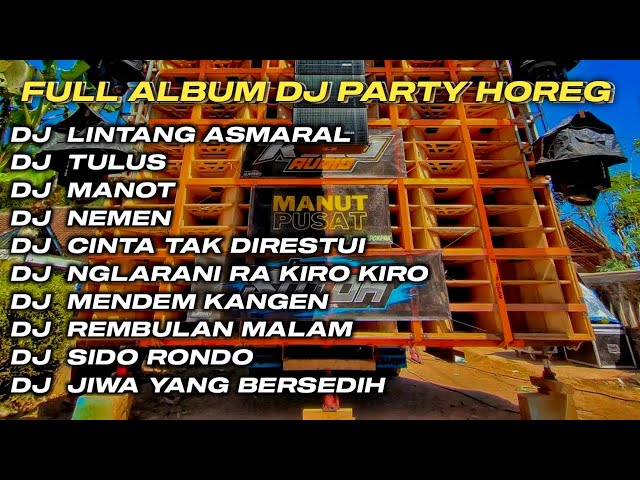 DJ LINTANG ASMORO X TULUS FULL ALBUM DJ JAWA STYLE PARTY HOREG GLERR JARANAN DOR‼️ class=