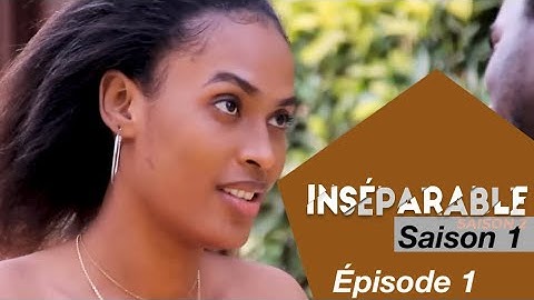 Série - inseparable - episode 1