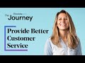 5 Ways to Provide Better Customer Service | The Journey