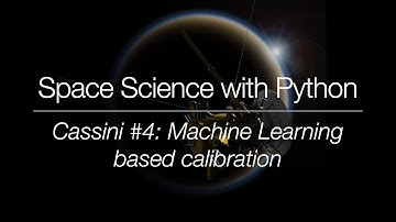 Space Science with Python - Cassini #4: Machine Learning based calibration