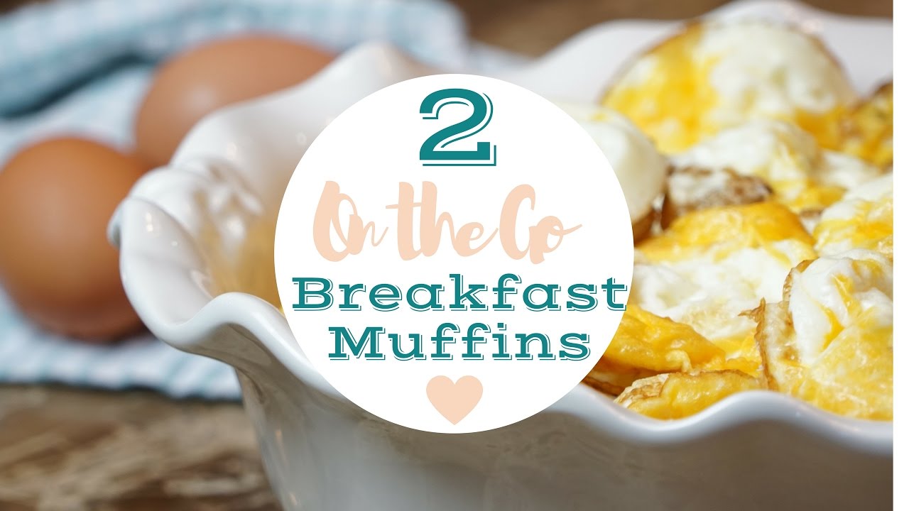 "On the Go" Breakfast Muffins YouTube