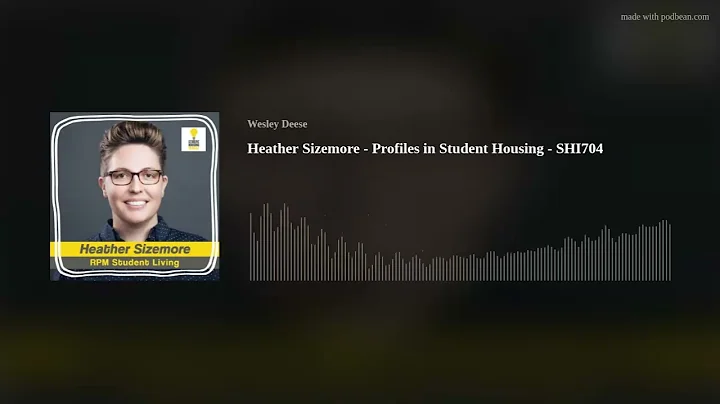 Heather Sizemore - Profiles in Student Housing - S...