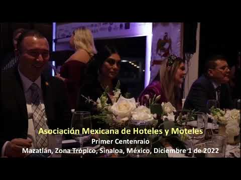 1er. Centenario de la Associaciòn Mexicana de Hoteles y Moteles Aspectos 2022