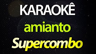 Amianto Moça, Sai Da Sacada - Supercombo Karaokê Version Cover