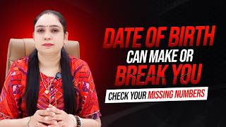 Date of Birth Can Make or Break You! | Check Your Missing Numbers
