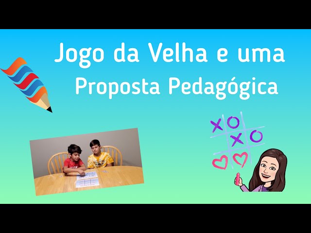 JOGO DA VELHA AMPLIADO - Pedagogia sem Verba