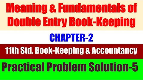 11th Accountancy Ch-2 Practical Problem Solution No.5 Page No.43
