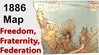 Freedom, Fraternity, Federation? The Truth Behind the 1886 Map
