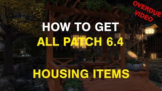 How to get all patch 6.4 Housing items