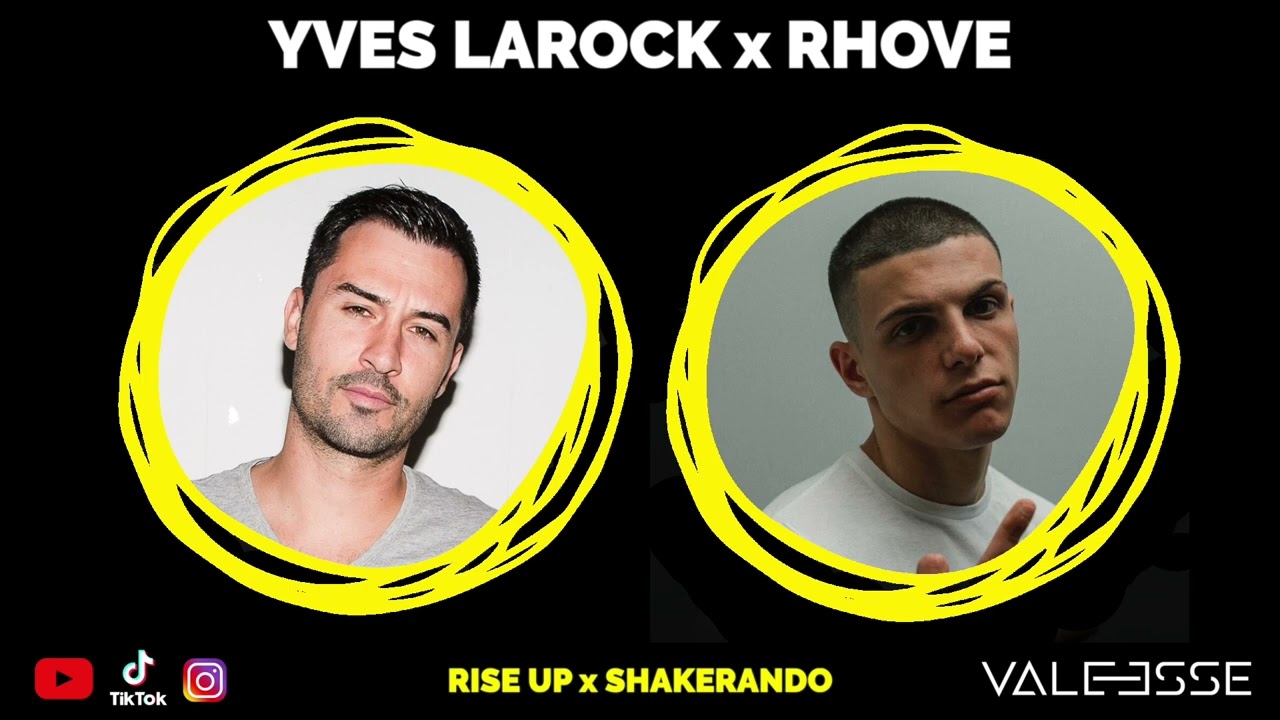 Yves Larock X Rhove Rise Up X Shakerando VALEESSE Mashup YouTube yves-larock-x-rhove-rise-up-x-shakerando-valeesse-mashup-youtube