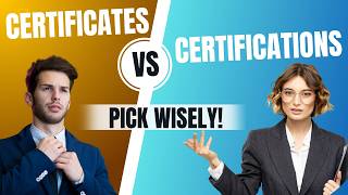Certificates or Certifications: Which is Better for Your Career