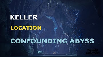 Keller | Location | Confounding Abyss [TOF]