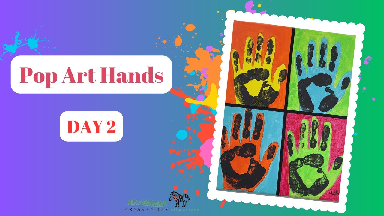 MARCH / APRIL 2025: DAY 2: POP ART HANDS