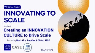 Innovating to Scale Webinar Series #2: Creating an Innovation Culture to Drive Scale