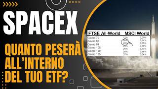 SpaceX: il PESO REALISTICO che avrà nel tuo ETF