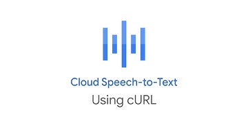 How to use Cloud Speech-to-Text with cURL
