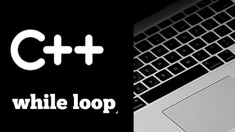 #Lecture - 23 : while loop in C++ Programming
