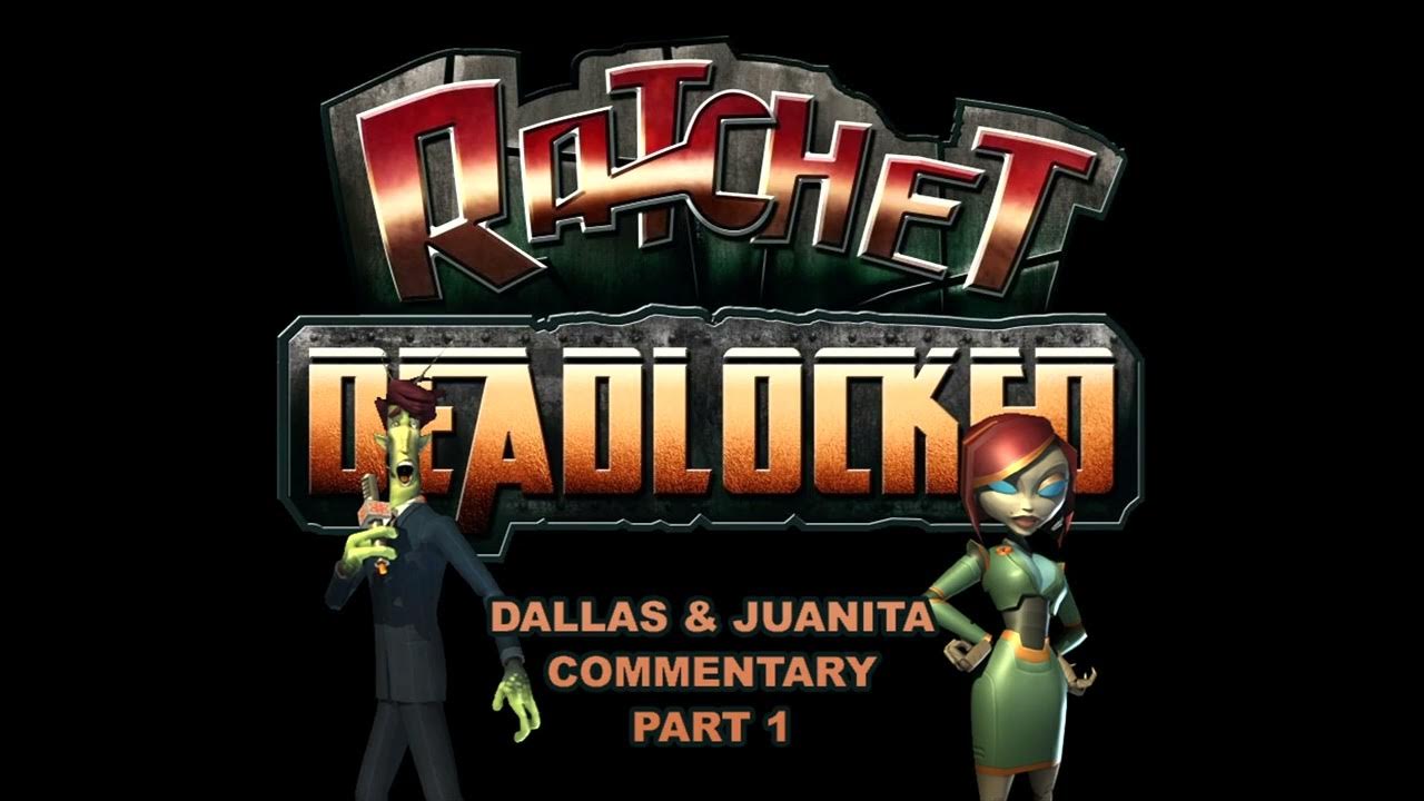 Ratchet Deadlocked Dialogue Dallas & Juanita Commentary [Part 1] YouTube
