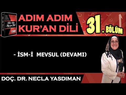 Adım Adım Kur'an Dili Kitabından 31.BÖLÜM (Sayfa 313-325 Arası) Necla Yasdıman ile Arapça Dersleri