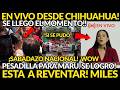 ESTA A REVENTAR! EN VIVO DESDE CHIHUAHUA SALEN MILES. SE LOGRO, MARU NO PUEDE CREER LLEGO MOMENTO