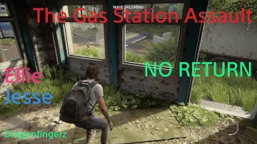 The Gas Station Assault #elliewilliams #noreturn  The Last of Us Part II Remastered