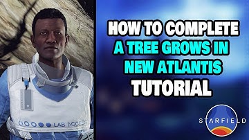 How To Complete "A Tree Grows in New Atlantis" Quest in Starfield (STEP-BY-STEP)