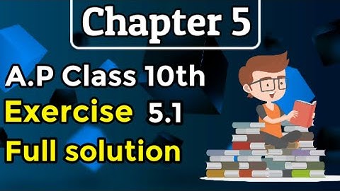 Class 10 chapter 5 Exercise 5.1 NCERT solutions | Arithmetic Progression | A P | class 10 math