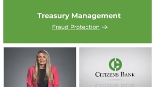 Citizens Bank Treasury Management - Fraud Protection