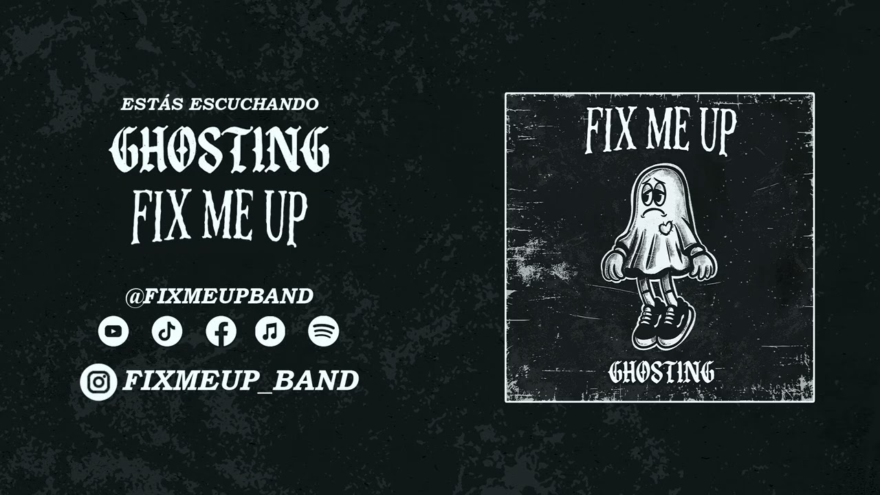 FIX ME UP - GHOSTING (Audio Oficial) 