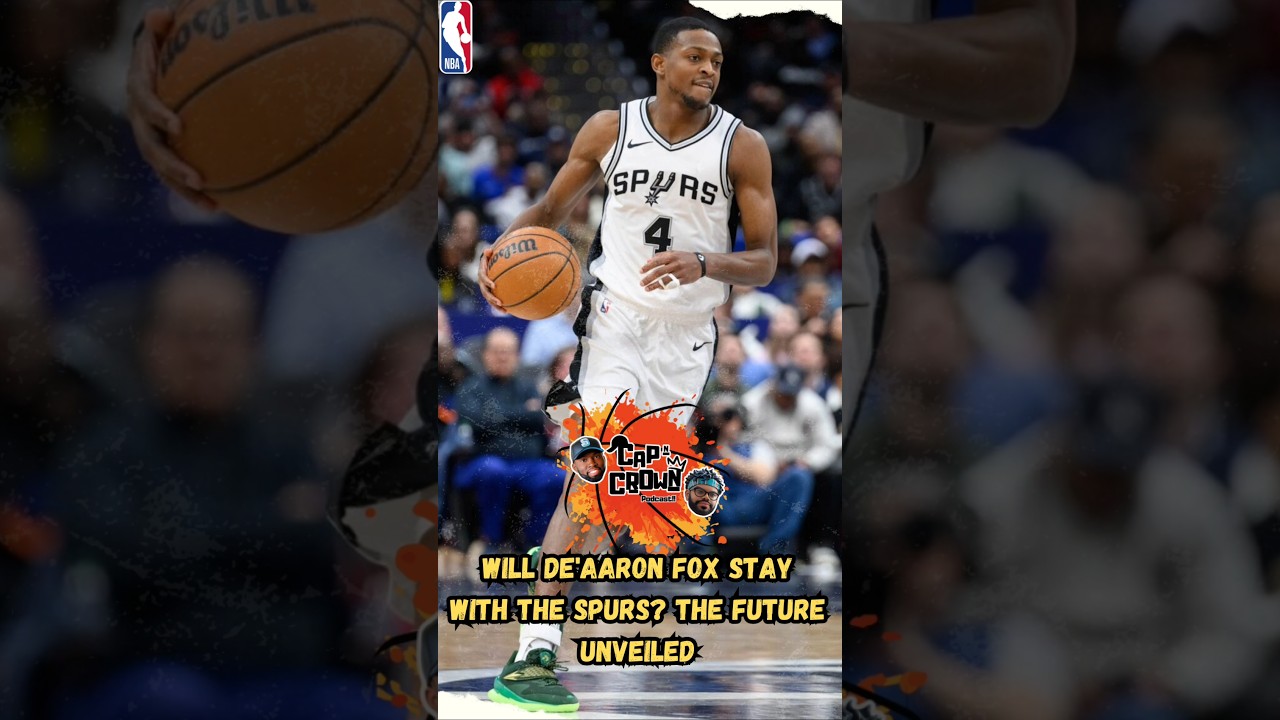 Will De'Aaron Fox Stay with the Spurs? The Future Unveiled