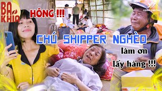 BA KHÍA 27 - CHÚ SHIPPER NGHÈO | Đặt Chơi Dzui Tự Nhiên Giao Hàng Chi ???