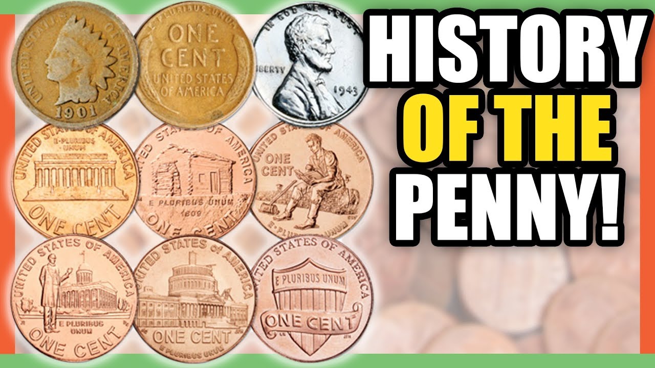 THE HISTORY OF THE ONE CENT PENNY COIN!!! 