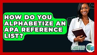 Famous How Do You Alphabetize An APA Reference List? - The Language Library Net Worth