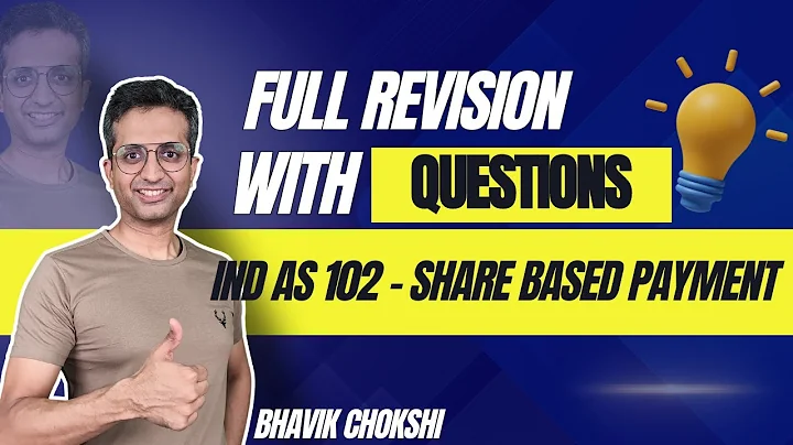 Ind AS 102 SHARE BASED PAYMENT + Imp Qstns | CA FINAL REVISION LECTURE | FR & AFM BY BHAVIK CHOKSHI
