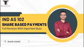 Ind AS 102 SHARE BASED PAYMENT + Imp Qstns | CA FINAL REVISION LECTURE | FR & AFM BY BHAVIK CHOKSHI