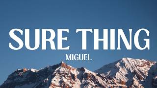 Download lagu Miguel - Sure Thing (Lyrics)