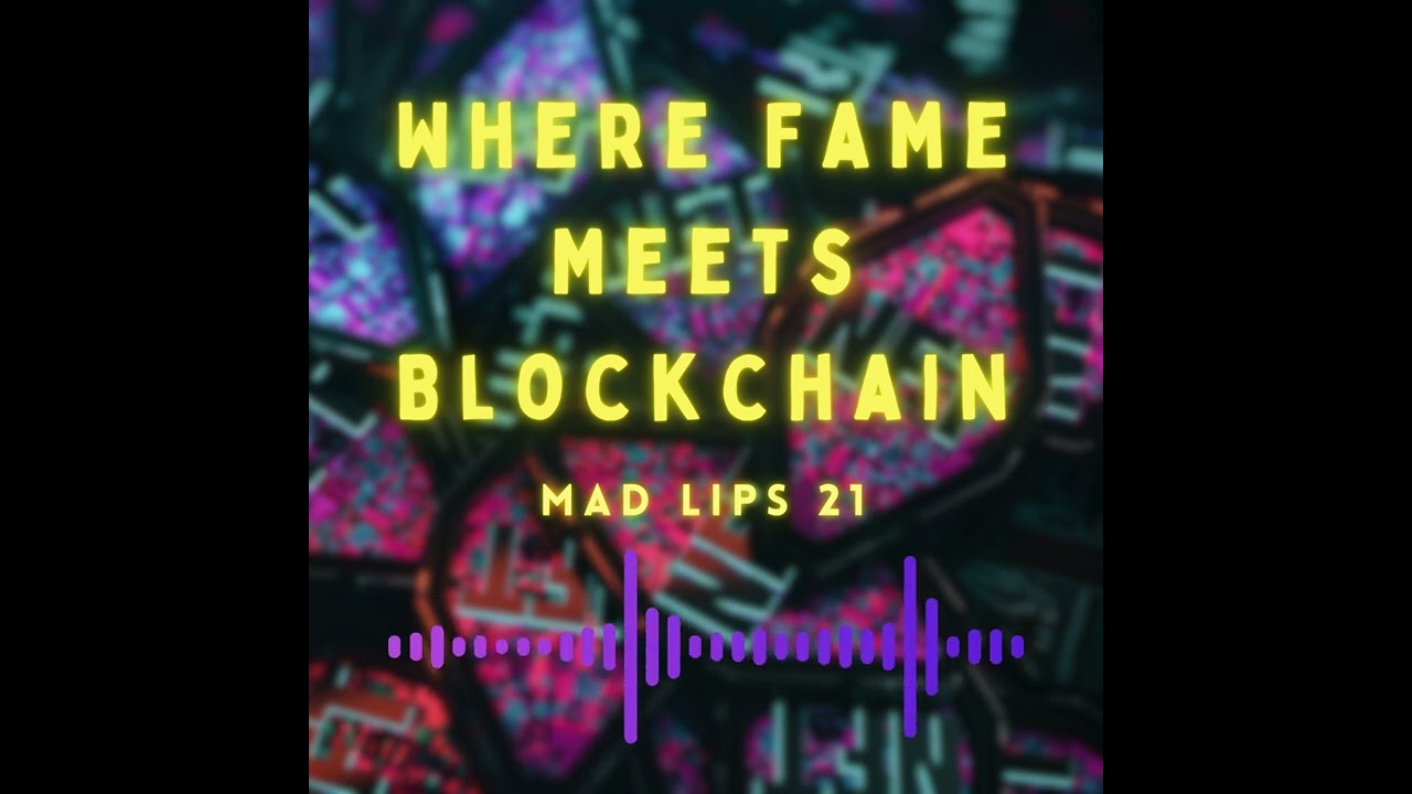 Mad Lips 21 - NFT Basic 101: What Owning an NFT Really Means