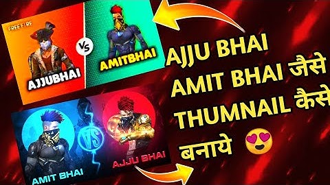 Ajju bhai Amit Bhai jaise thumnail kese bnaye | free fire gaming thumnail kaise bnaye like ajju bhai