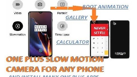 4K Slow Motion Camera for any rooted phone Ported form OnePlus7