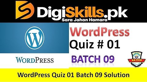wordpress quiz 1 batch 9 digiskills solution || wordpress solved quiz 1 batch 9