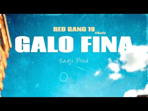 Red Gang Galo Fina Audio Officiel Prod By SadjiProd 
