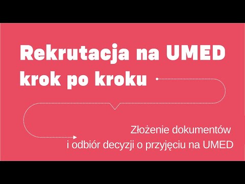 Rekrutacja na UMED krok po kroku # Złożenie dokumentów i odbiór decyzji o przyjęciu na UMED