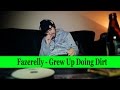 Fazerelly - Grew Up Doing Dirt (Music Video) @MisjifTV @Fazerelly