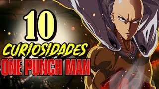 10 COSAS QUE NO SABIAS DE ONE PUNCH MAN