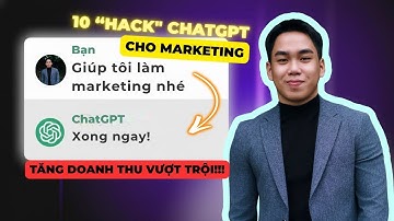 Tự học AI mỗi ngày |Bài 23| 10 hack ChatGPT cho Marketing giúp doanh thu tăng trưởng vượt trội ( P2)