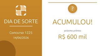 DIA DE SORTE 1225 ☀️ | Resultado de Hoje | ACUMULOU! 🤑 | 14/06/2026
