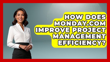 How Does Monday.com Improve Project Management Efficiency? | The Project Manager Toolkit News