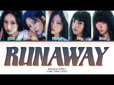 RESCENE Runaway Lyrics (Color Coded Lyrics)